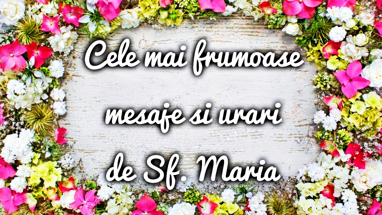 Mesaje de la mulți ani de Sfânta Maria 