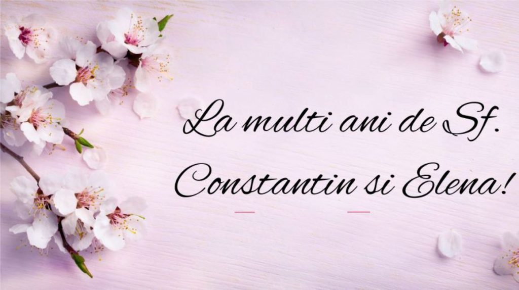 Cele mai frumoase mesaje şi urări de Sfinţii Constantin şi Elena 2022. Cei dragi vor rămâne impresionaţi