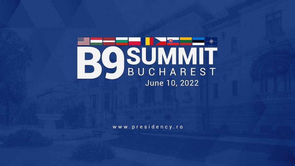 Summit-ul B9 de la București. Nouă șefi de stat vin în Capitala României pentru cea mai importată reuniune a Flancului Estic al NATO. Ce decizii se vor lua în contextul războiului din Ucraina