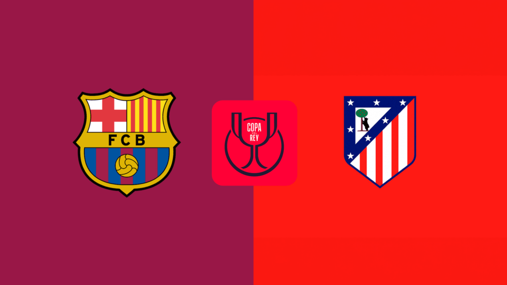 Copa del Rey: Barcelona vs Atletico Madrid – Ora revanşei pentru catalani