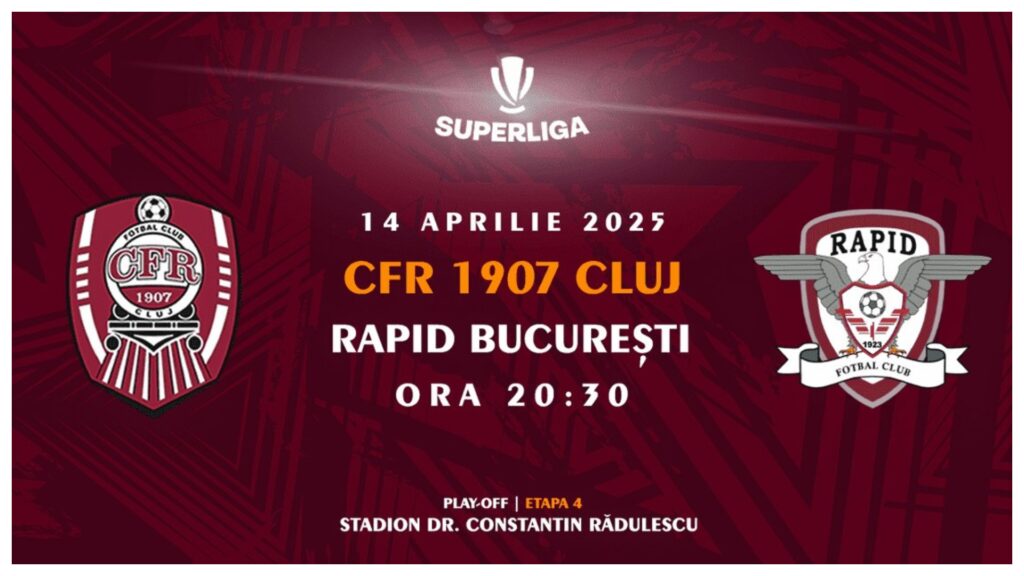 SuperLiga: CFR Cluj vs Rapid – Derby „feroviar” pentru Europa