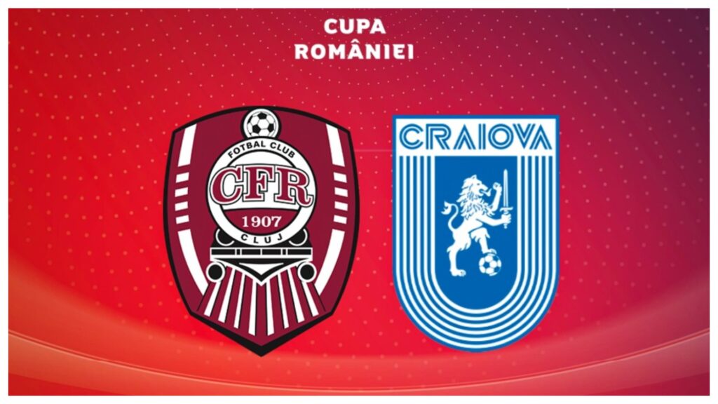 Cupa României: CFR Cluj vs Universitatea Craiova – Finala din „sferturi”